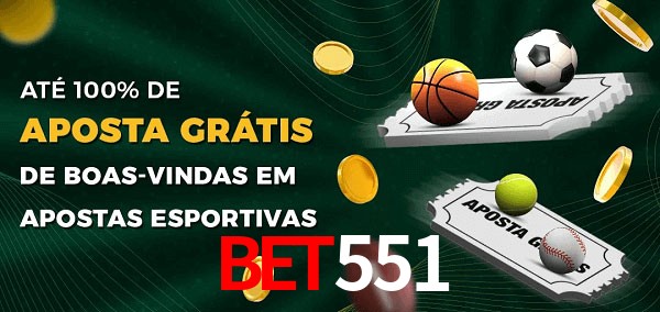 bet551 Ate 100% de Aposta Gratis